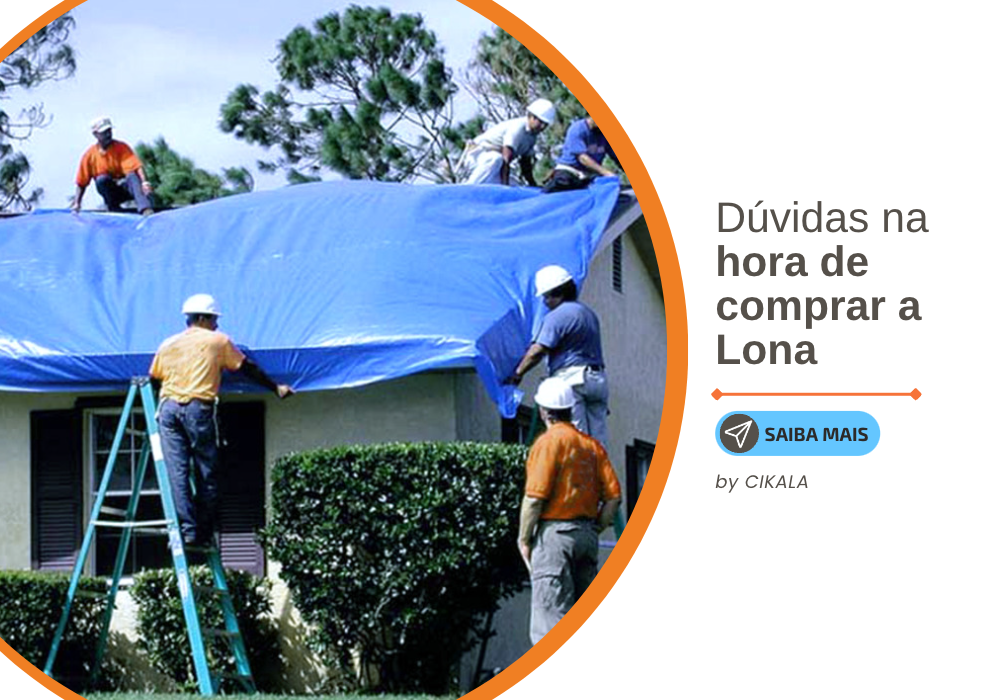 Dúvidas mais comuns na hora de escolher uma lona